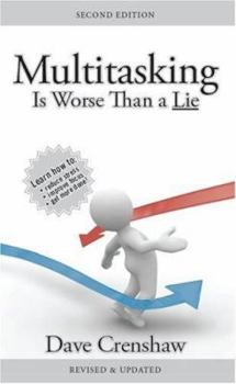 Paperback Multitasking Is Worse Than a Lie Book