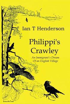 Paperback Philippi's Crawley: The Immigrant's Dream of a Model Village Book