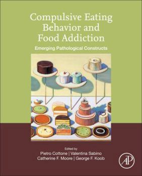 Hardcover Compulsive Eating Behavior and Food Addiction: Emerging Pathological Constructs Book