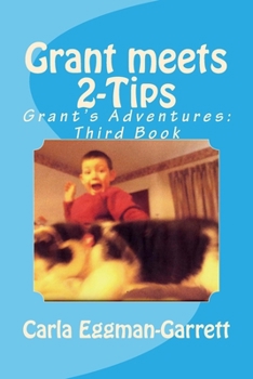 Paperback Grant meets 2-Tips: Grant's Adventures: Third Book