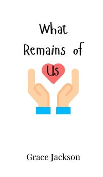 Hardcover What Remains of Us Book