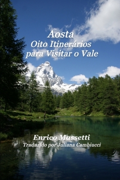 Paperback Aosta Oito Itinerários para Visitar o Vale [Portuguese] Book