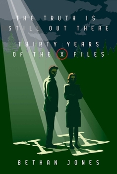 Paperback The X-Files the Truth Is Still Out There: Thirty Years of the X-Files Book