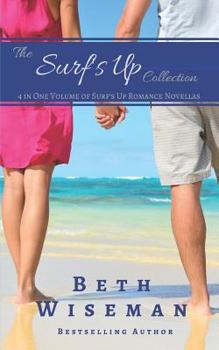 The Surf's Up Collection (4 in One Volume of Surf's Up Romance Novellas): A Tide Worth Turning, Message In A Bottle, The Shell Collector's Daughter, and Christmas by the Sea - Book  of the Surf's Up