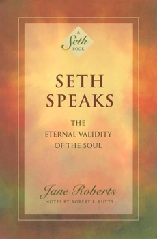 Paperback Seth Speaks: The Eternal Validity of the Soul Book