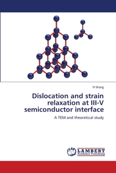 Paperback Dislocation and strain relaxation at III-V semiconductor interface Book