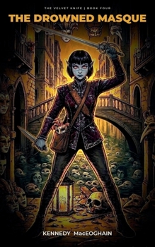 The Drowned Masque: The Velvet Knife | Book 4
