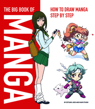 Paperback The Big Book of Manga: How to Draw Manga Step by Step Book