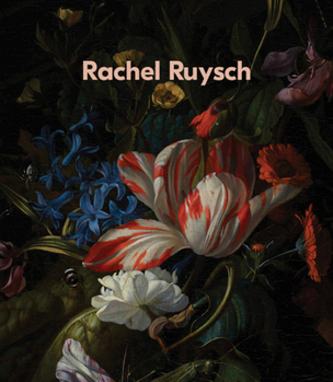 Hardcover Rachel Ruysch: Nature Into Art Book