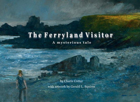 Hardcover The Ferryland Visitor: A Mysterious Tale Book