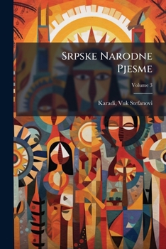 Paperback Srpske Narodne Pjesme; Volume 3 Book
