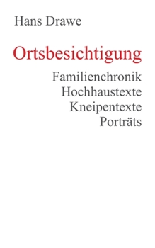 Paperback Ortsbesichtigung: Familienchronik, Hochhaustexte, Kneipentexte, Porträts [German] Book