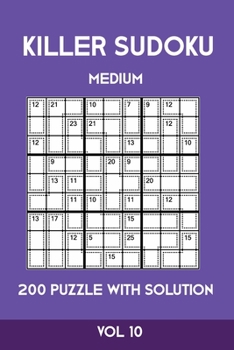 Paperback Killer Sudoku Medium 200 Puzzle WIth Solution Vol 10: Advanced Puzzle Sumdoku Book,9x9, 2 puzzles per page Book