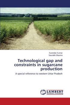 Paperback Technological gap and constraints in sugarcane production Book