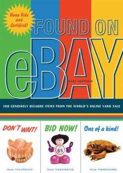 Paperback Found on eBay: 100 Genuinely Bizarre Items from the World's Online Yard Sale Book