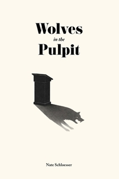 Paperback Wolves in the Pulpit: When Shepherds Feed on Their Flock Book
