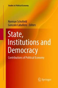 Paperback State, Institutions and Democracy: Contributions of Political Economy Book