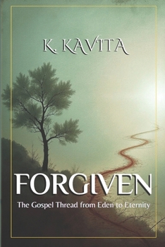 Paperback Forgiven: The Gospel Thread from Eden to Eternity Book