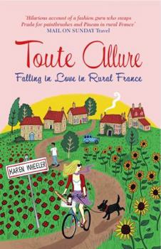 Paperback Toute Allure: Falling In Love In Rural France Book