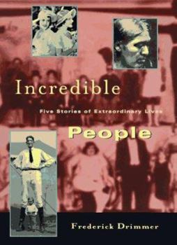 Hardcover Incredible People: Five Stories of Extraordinary Lives Book