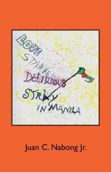 Paperback Love Starved Delirious Poems Stray in Manila Book