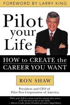 Paperback Pilot Your Life: How to Create the Career You Want Book