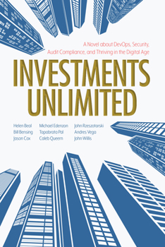 Paperback Investments Unlimited: A Novel about Devops, Security, Audit Compliance, and Thriving in the Digital Age Book