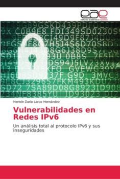 Paperback Vulnerabilidades en Redes IPv6 [Spanish] Book