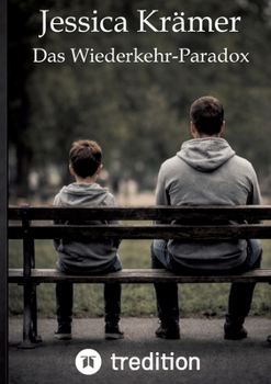 Das Wiederkehr-Paradox (German Edition)
