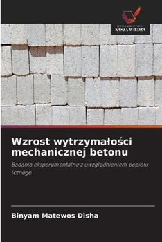 Paperback Wzrost wytrzymalości mechanicznej betonu [Polish] Book