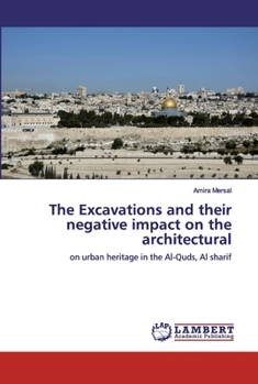 Paperback The Excavations and their negative impact on the architectural Book