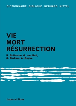 Paperback Vie, mort, résurrection [French] Book