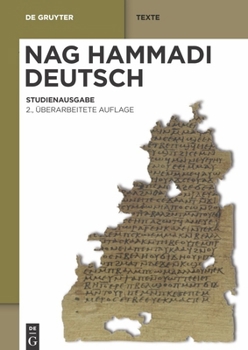 Paperback Nag Hammadi Deutsch: Studienausgabe. Eingeleitet Und Übersetzt Von Mitgliedern Des Berliner Arbeitskreises Für Koptisch-Gnostische Schrifte [German] Book