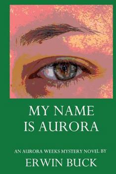 Paperback My Name is Aurora Book