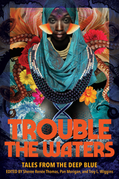 Paperback Trouble the Waters: Tales from the Deep Blue Book