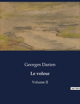 Paperback Le voleur: Volume II [French] Book