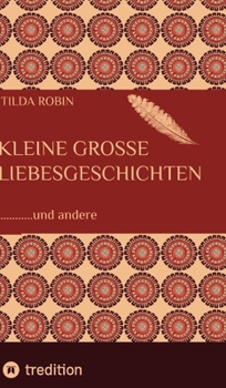 Hardcover Kleine grosse Liebesgeschichten: und andere [German] Book