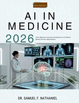 Paperback AI in Medicine: From Machine Learning Foundations to Evidence-Based Clinical Applications Book