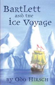 Paperback Bartlett and the Ice Voyage Book