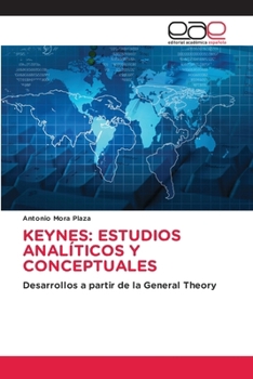 Keynes: Estudios Analíticos Y Conceptuales (Spanish Edition)