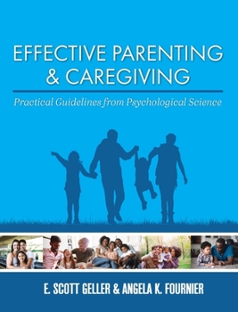 Hardcover Effective Parenting and Caregiving: Practical Guidelines from Psychological Science Book
