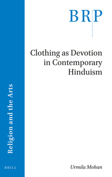 Paperback Clothing as Devotion in Contemporary Hinduism Book