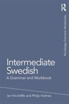 Paperback Intermediate Swedish: A Grammar and Workbook Book