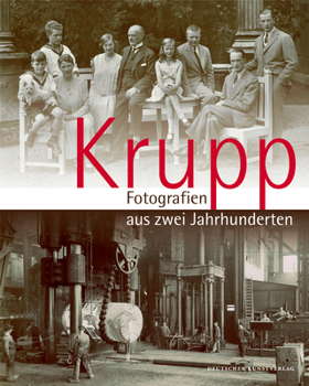 Hardcover Krupp - Fotografien Aus Zwei Jahrhunderten [German] Book