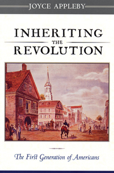 Paperback Inheriting the Revolution: The First Generation of Americans Book