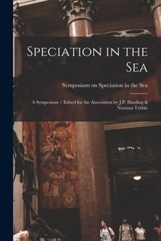 Paperback Speciation in the Sea: a Symposium / Edited for the Association by J.P. Harding & Norman Tebble Book