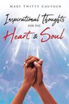 Paperback Inspirational Thoughts for the Heart and Soul Book