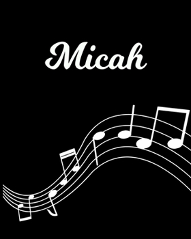 Paperback Micah: Sheet Music Note Manuscript Notebook Paper - Personalized Custom First Name Initial M - Musician Composer Instrument C Book
