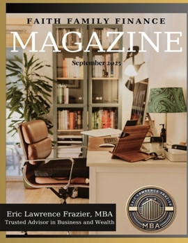 Faith, Family & Finances Magazine - September 2025 Issue