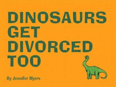 Paperback Dinosaurs Get Divorced Too Book